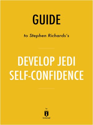 cover image of Guide to Stephen Richards's Develop Jedi Self-Confidence by Instaread